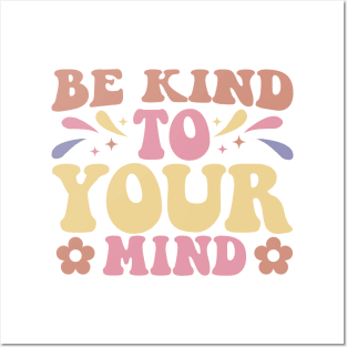 be kind to your mind Posters and Art